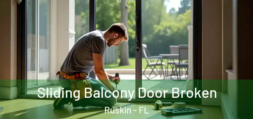  Sliding Balcony Door Broken Ruskin - FL