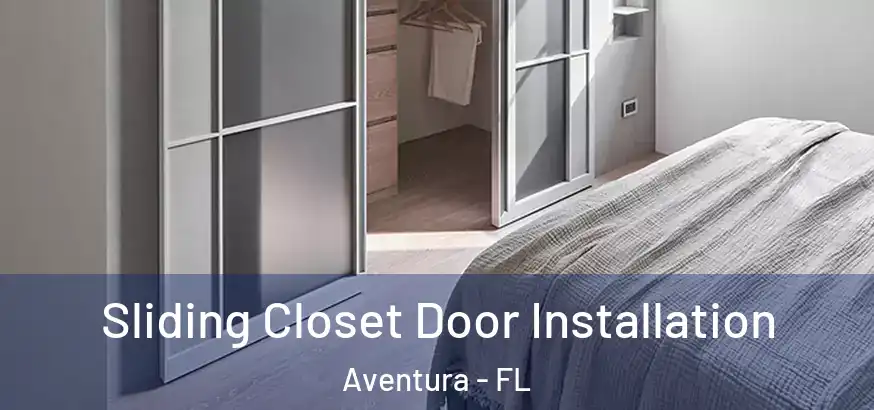  Sliding Closet Door Installation Aventura - FL