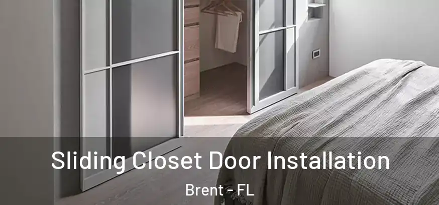  Sliding Closet Door Installation Brent - FL