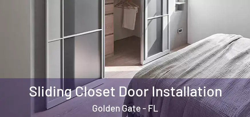  Sliding Closet Door Installation Golden Gate - FL