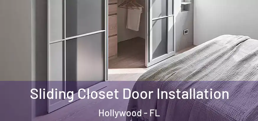  Sliding Closet Door Installation Hollywood - FL