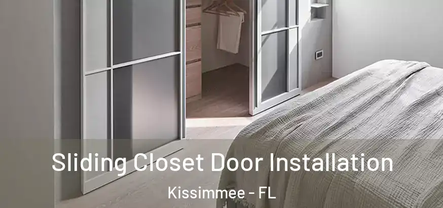  Sliding Closet Door Installation Kissimmee - FL