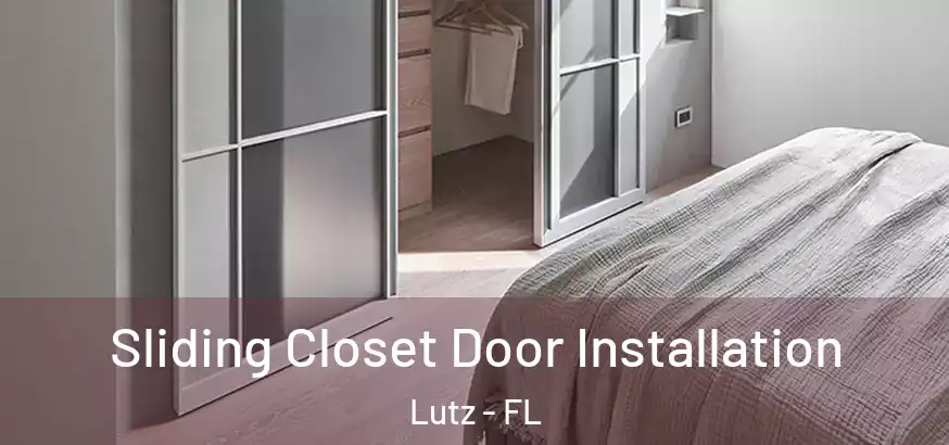 Sliding Closet Door Installation Lutz - FL