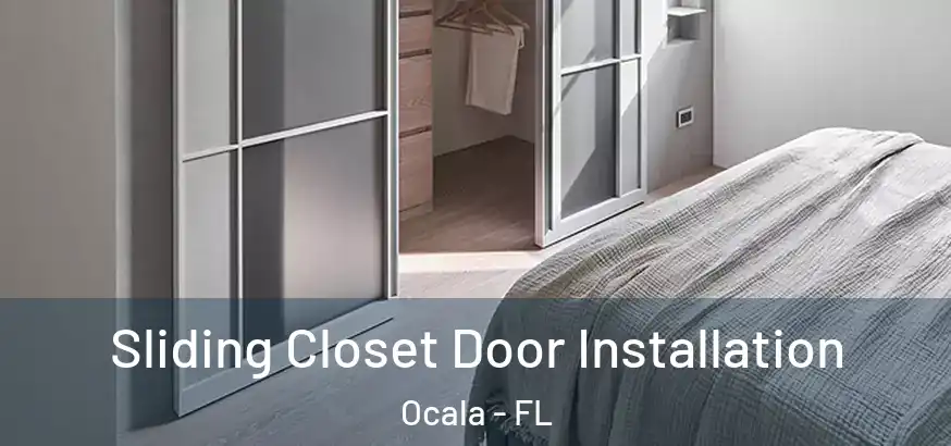  Sliding Closet Door Installation Ocala - FL