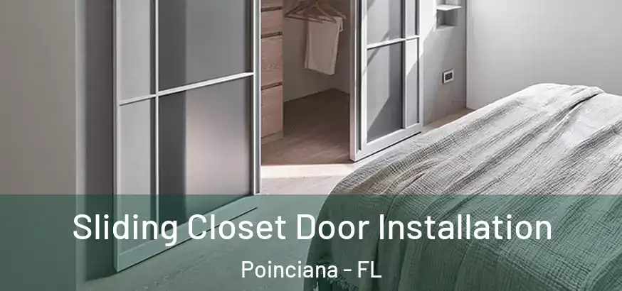  Sliding Closet Door Installation Poinciana - FL