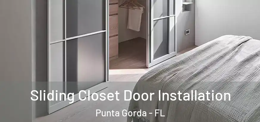  Sliding Closet Door Installation Punta Gorda - FL