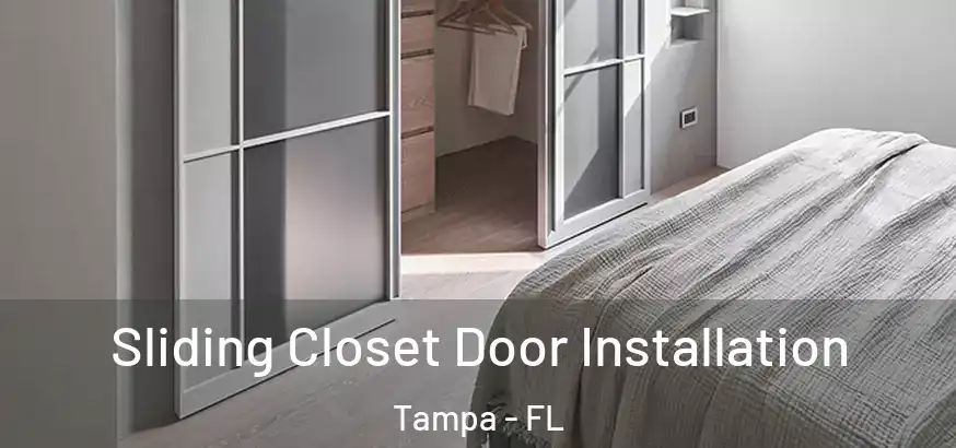  Sliding Closet Door Installation Tampa - FL