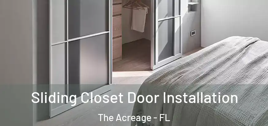 Sliding Closet Door Installation The Acreage - FL