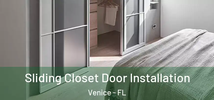  Sliding Closet Door Installation Venice - FL
