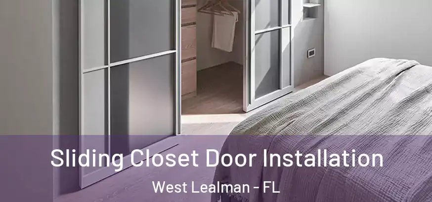  Sliding Closet Door Installation West Lealman - FL