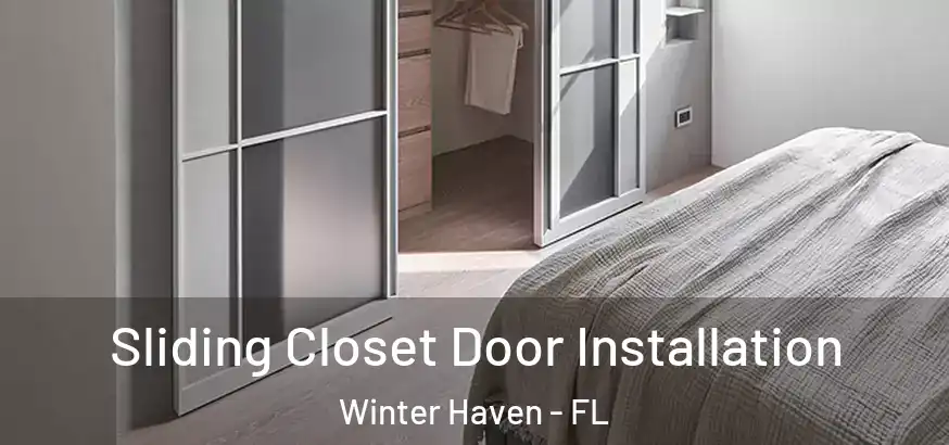 Sliding Closet Door Installation Winter Haven - FL