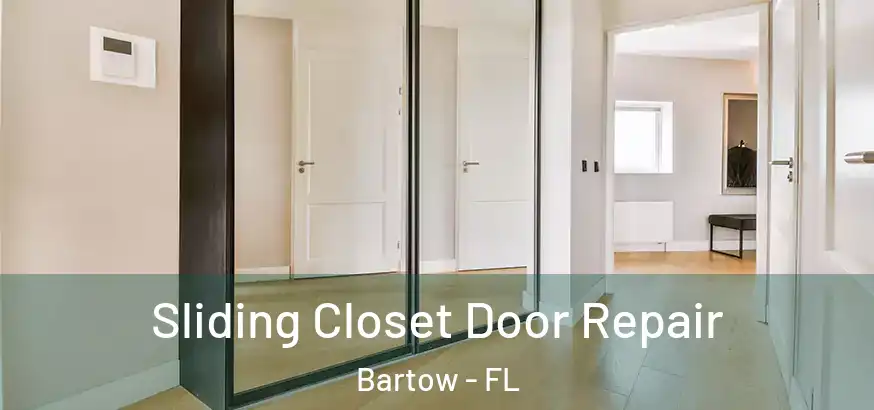 Sliding Closet Door Repair Bartow - FL