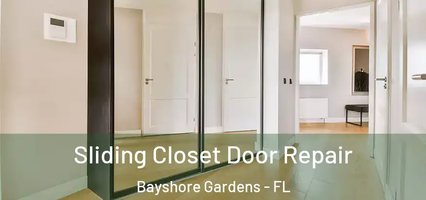  Sliding Closet Door Repair Bayshore Gardens - FL