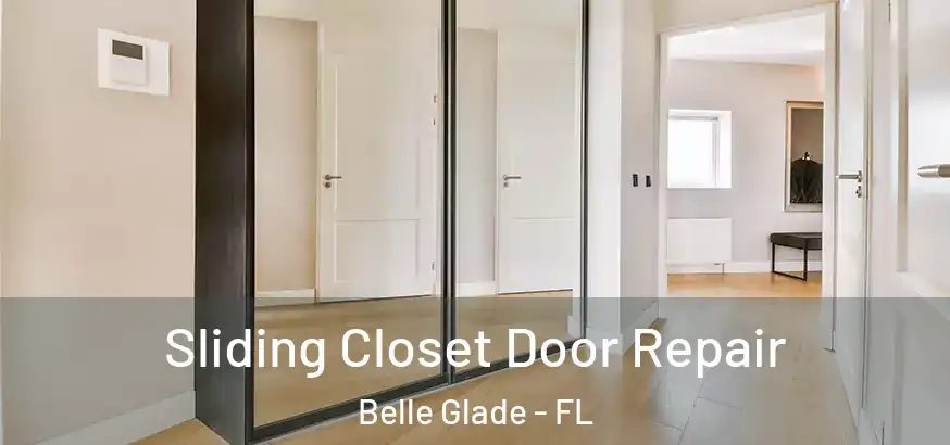  Sliding Closet Door Repair Belle Glade - FL