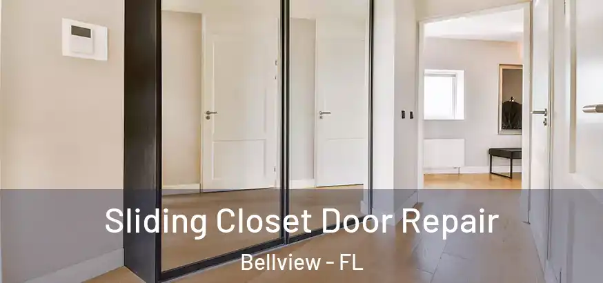 Sliding Closet Door Repair Bellview - FL