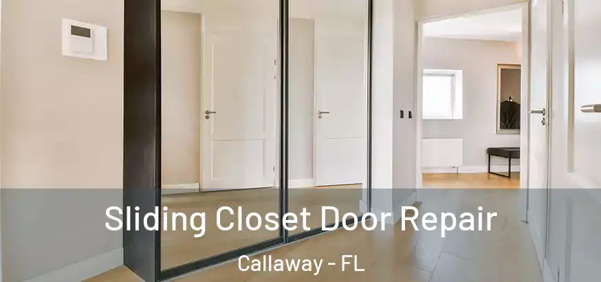  Sliding Closet Door Repair Callaway - FL
