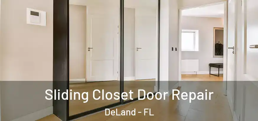 Sliding Closet Door Repair DeLand - FL