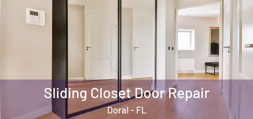  Sliding Closet Door Repair Doral - FL