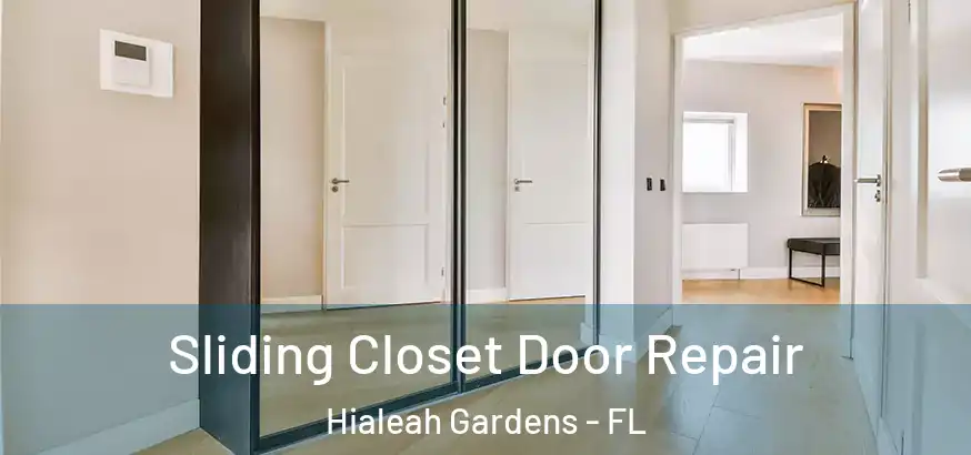  Sliding Closet Door Repair Hialeah Gardens - FL