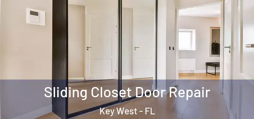  Sliding Closet Door Repair Key West - FL
