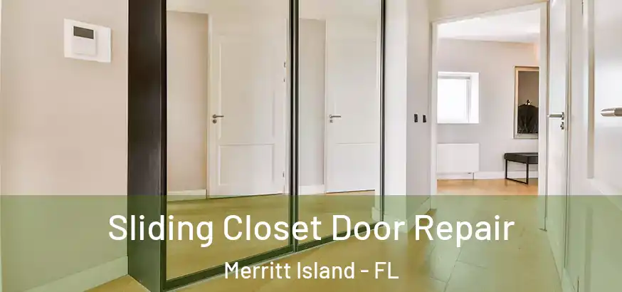  Sliding Closet Door Repair Merritt Island - FL