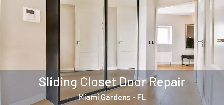  Sliding Closet Door Repair Miami Gardens - FL