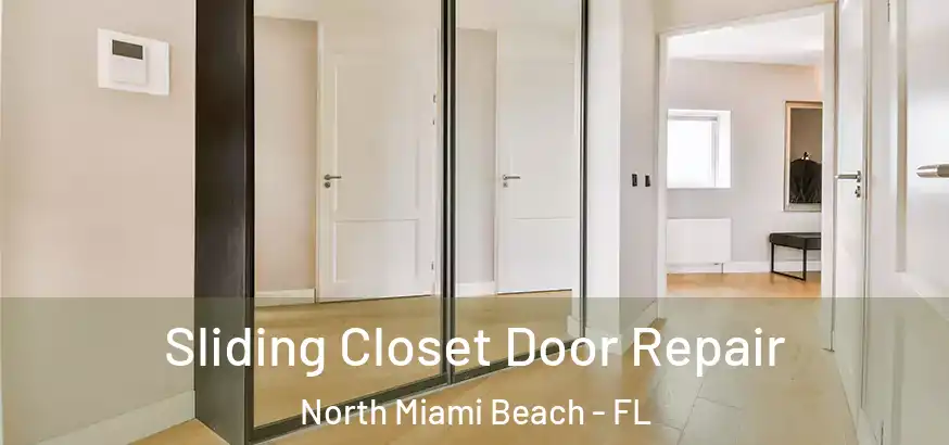  Sliding Closet Door Repair North Miami Beach - FL