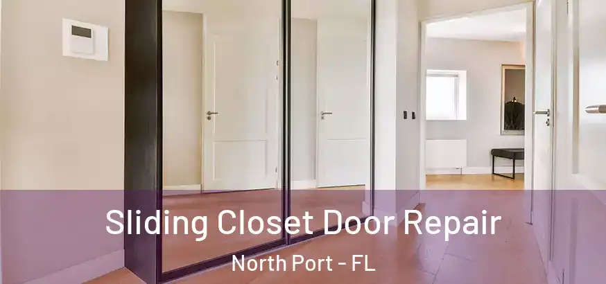  Sliding Closet Door Repair North Port - FL