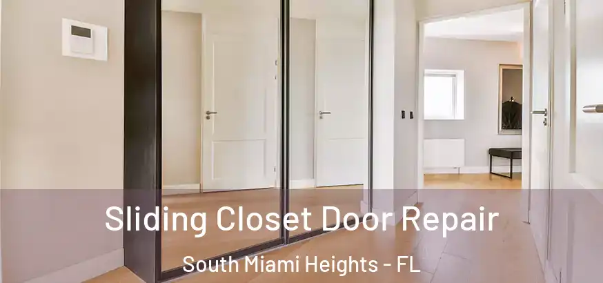  Sliding Closet Door Repair South Miami Heights - FL