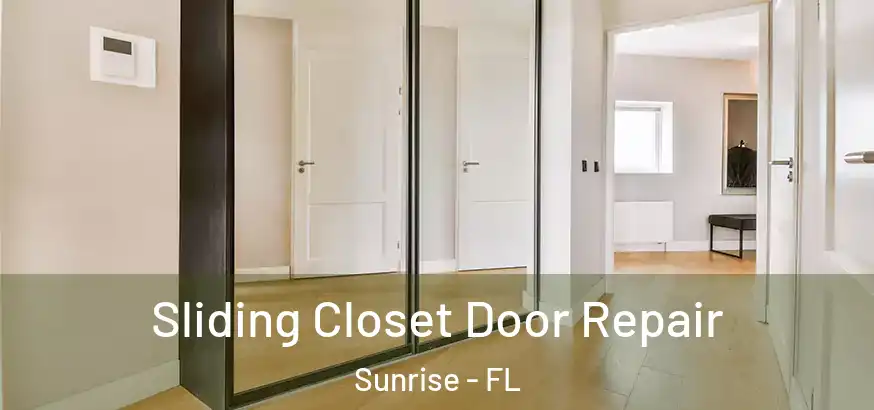 Sliding Closet Door Repair Sunrise - FL