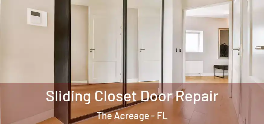  Sliding Closet Door Repair The Acreage - FL