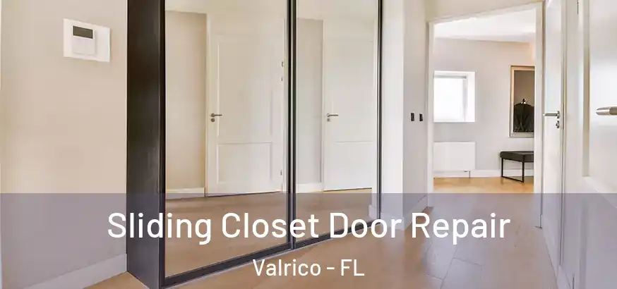 Sliding Closet Door Repair Valrico - FL