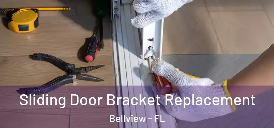  Sliding Door Bracket Replacement Bellview - FL