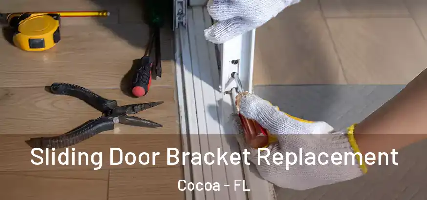  Sliding Door Bracket Replacement Cocoa - FL