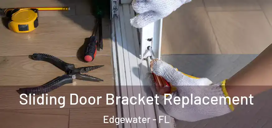  Sliding Door Bracket Replacement Edgewater - FL