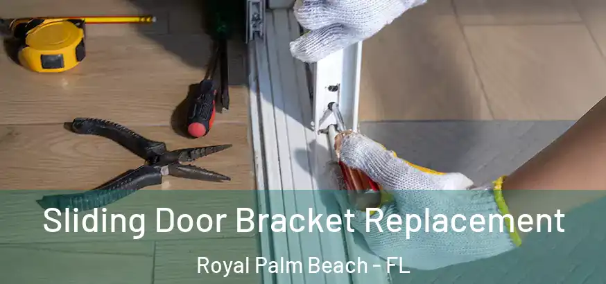  Sliding Door Bracket Replacement Royal Palm Beach - FL