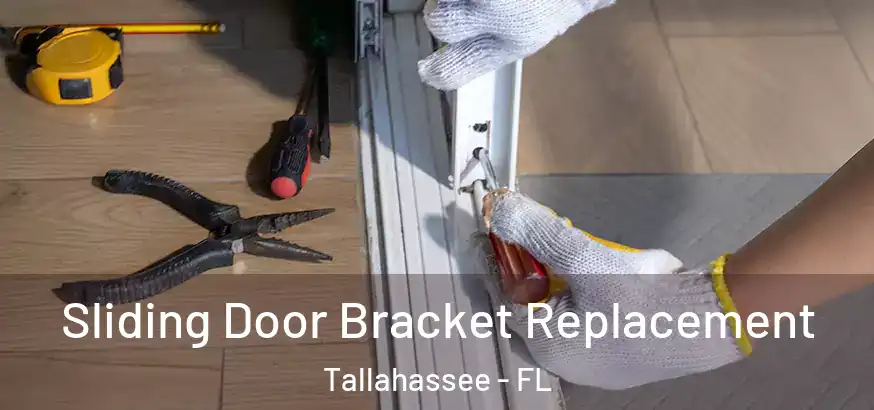  Sliding Door Bracket Replacement Tallahassee - FL