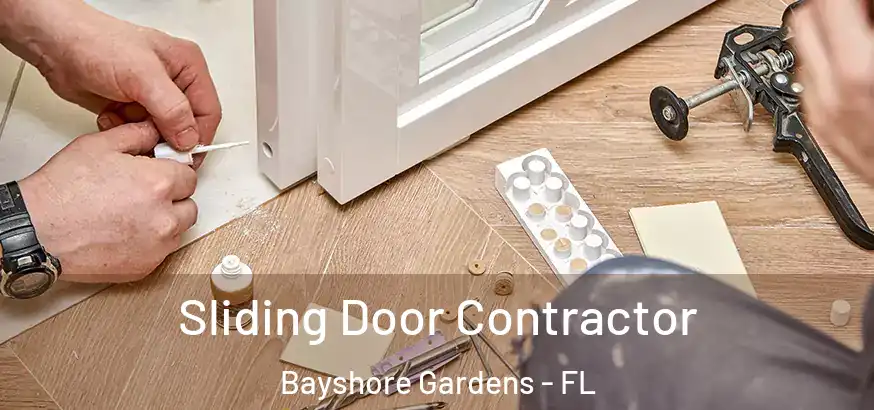 Sliding Door Contractor Bayshore Gardens - FL