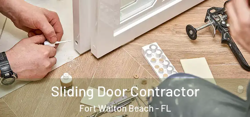  Sliding Door Contractor Fort Walton Beach - FL