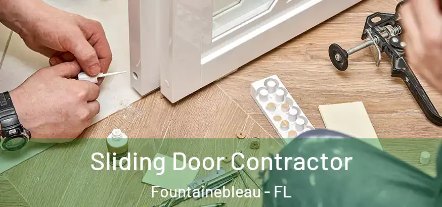  Sliding Door Contractor Fountainebleau - FL