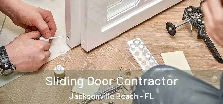  Sliding Door Contractor Jacksonville Beach - FL