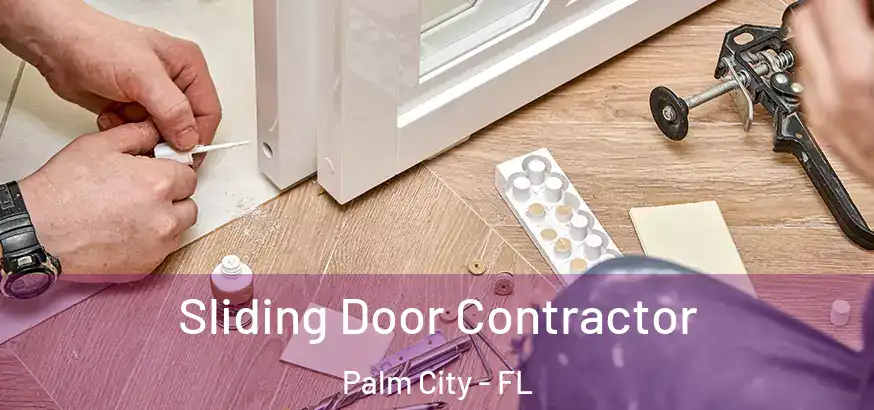  Sliding Door Contractor Palm City - FL