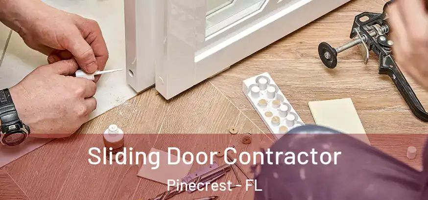  Sliding Door Contractor Pinecrest - FL