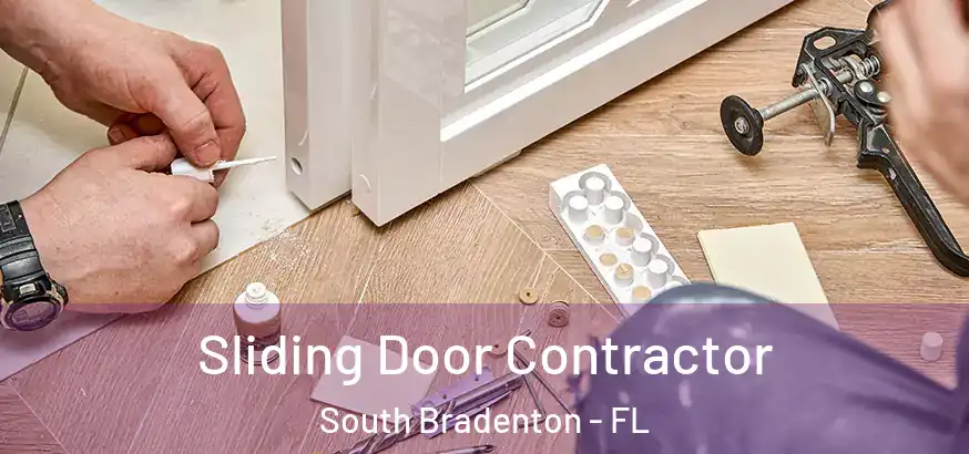  Sliding Door Contractor South Bradenton - FL