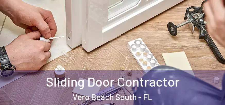 Sliding Door Contractor Vero Beach South - FL