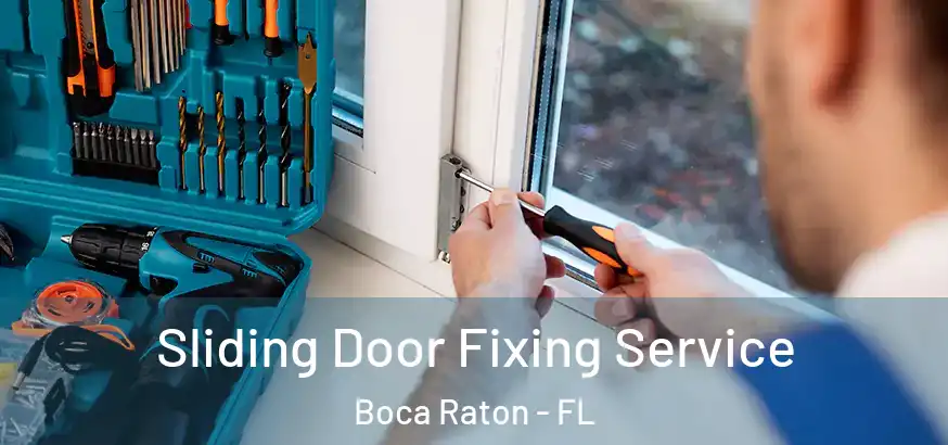 Sliding Door Fixing Service Boca Raton - FL