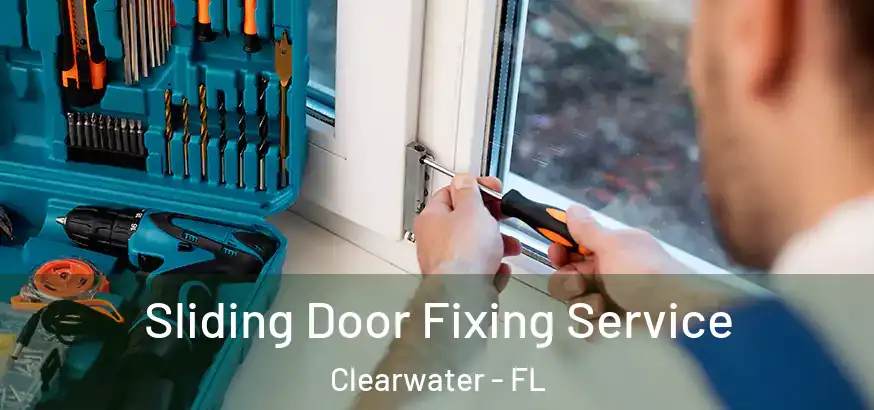  Sliding Door Fixing Service Clearwater - FL