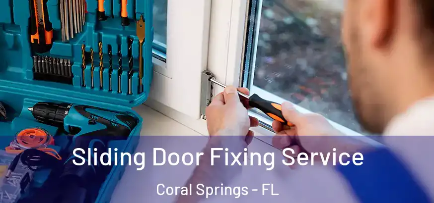  Sliding Door Fixing Service Coral Springs - FL