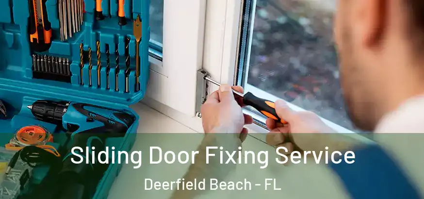  Sliding Door Fixing Service Deerfield Beach - FL