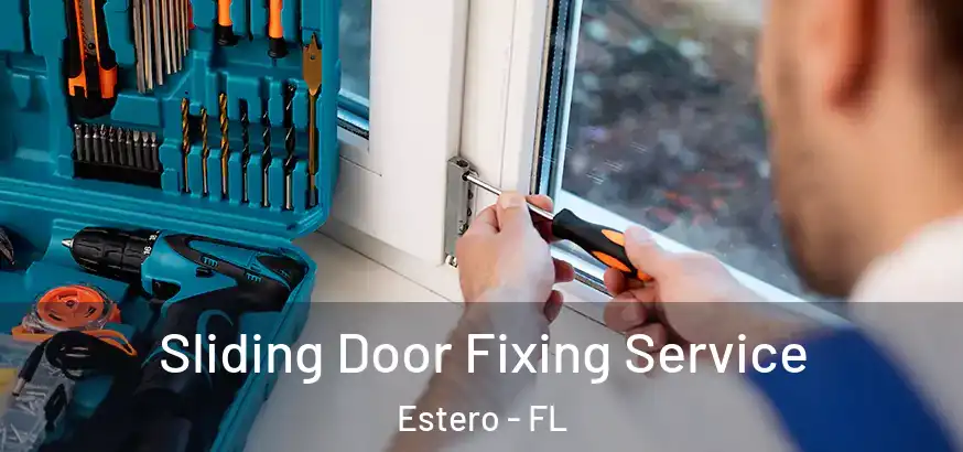  Sliding Door Fixing Service Estero - FL